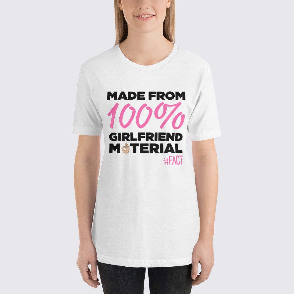 Girlfriend Material Womens T Shirt The Fact Shop